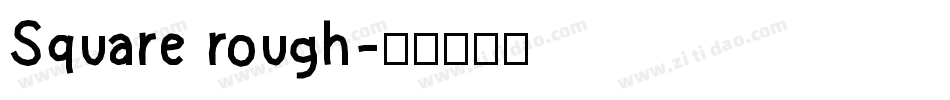 Square rough字体转换